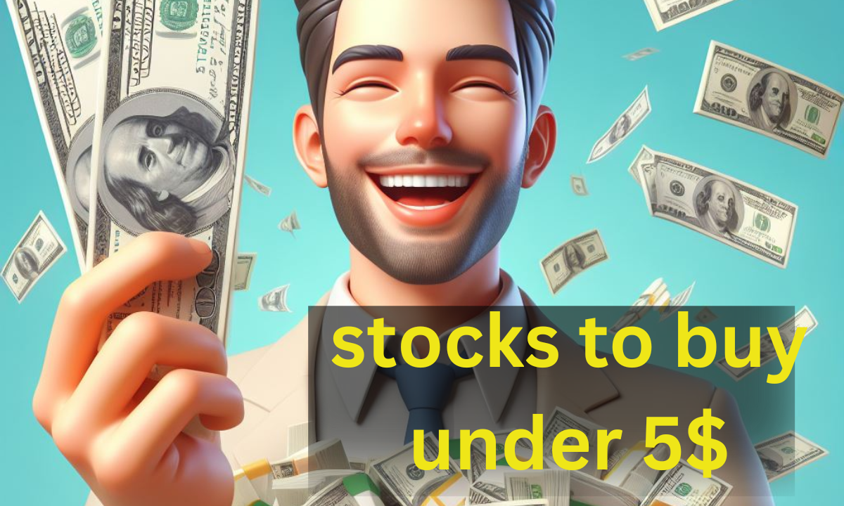 Stocks to buy under 5$